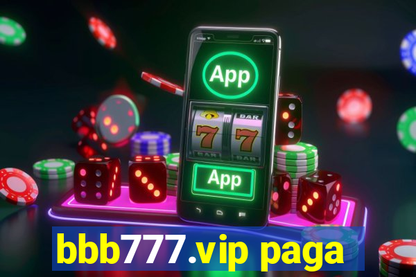 bbb777.vip paga