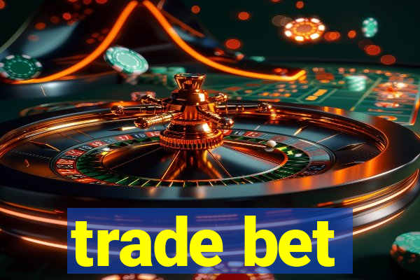 trade bet