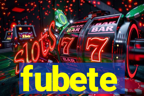 fubete