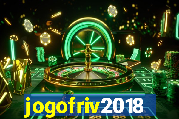 jogofriv2018