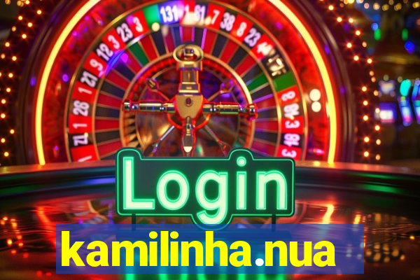 kamilinha.nua