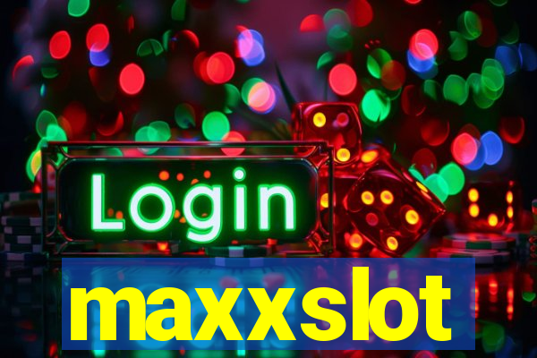 maxxslot