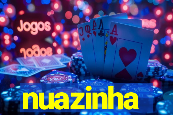 nuazinha