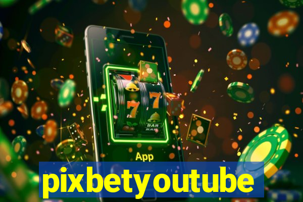 pixbetyoutube