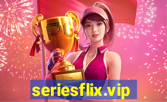 seriesflix.vip