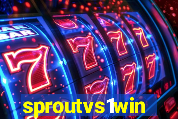 sproutvs1win