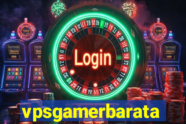 vpsgamerbarata