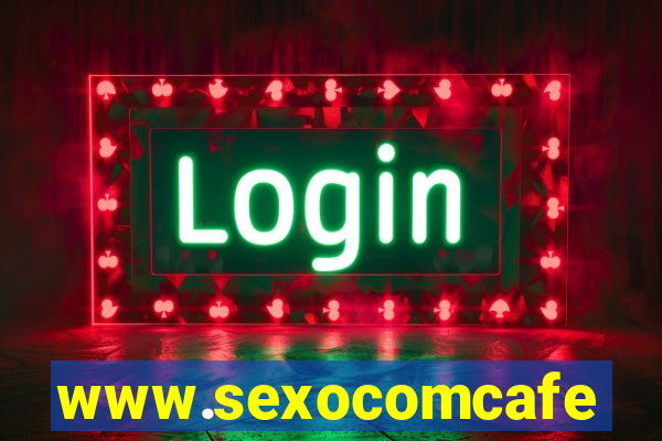 www.sexocomcafe.com.br