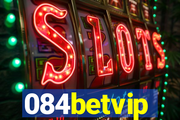 084betvip