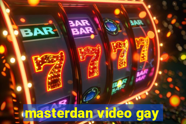 masterdan video gay