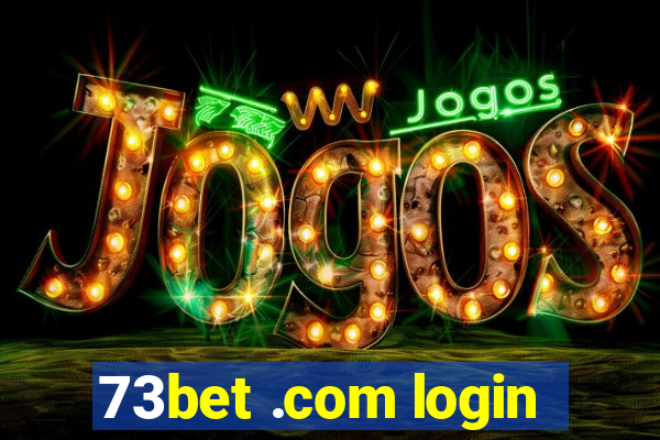 73bet .com login