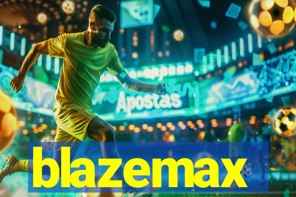 blazemax