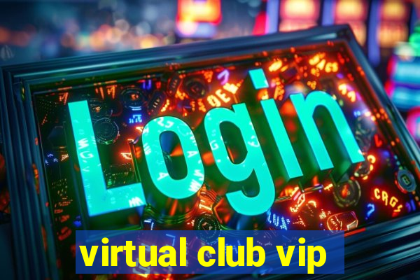 virtual club vip