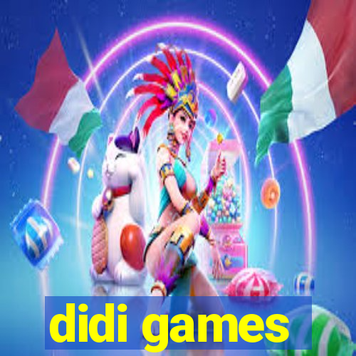 didi games