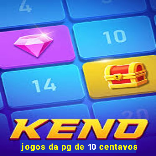 jogos da pg de 10 centavos