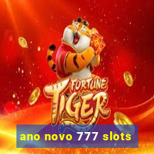 ano novo 777 slots