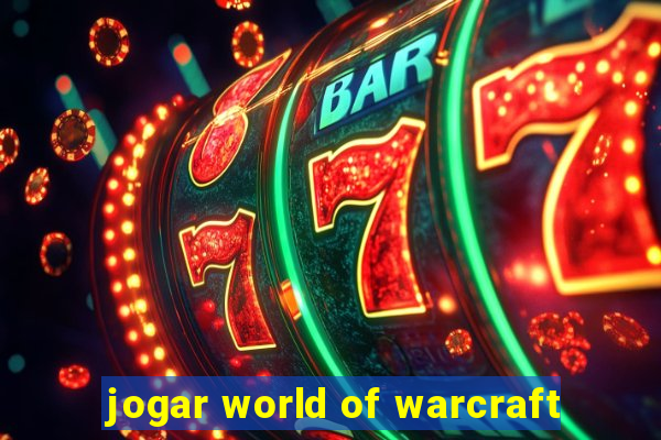 jogar world of warcraft