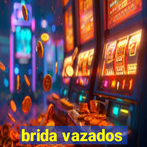 brida vazados