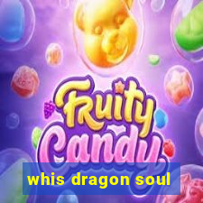 whis dragon soul