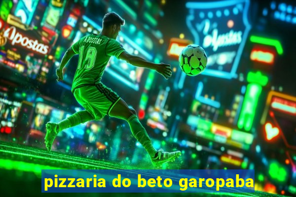 pizzaria do beto garopaba