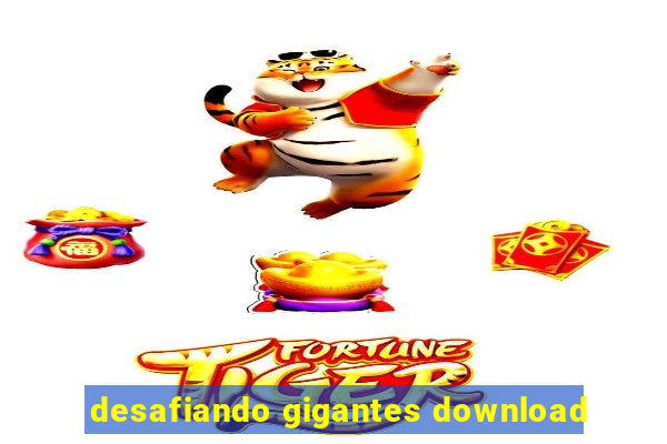 desafiando gigantes download