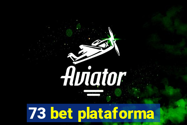 73 bet plataforma