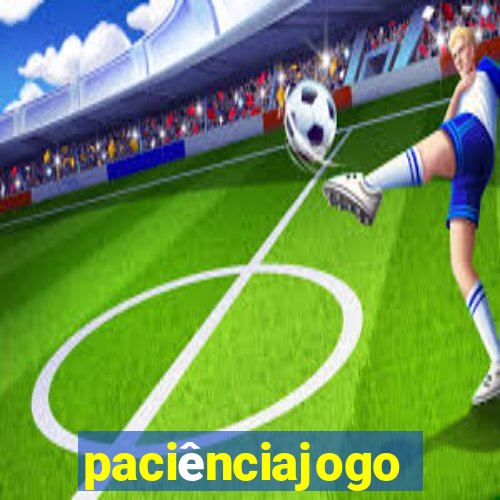 paciênciajogo