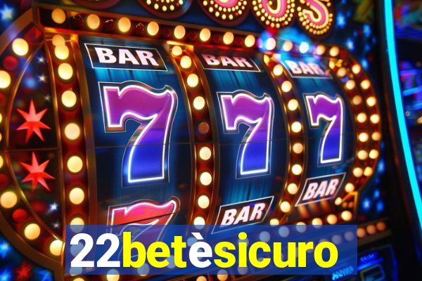 22betèsicuro