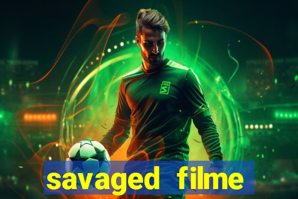 savaged filme completo dublado