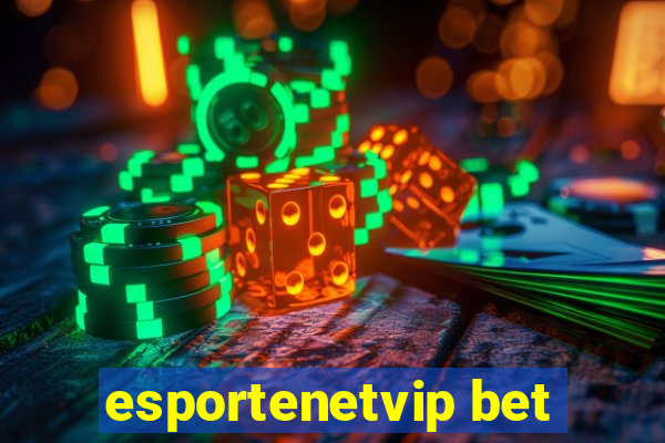 esportenetvip bet