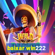 baixar win222