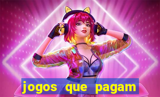 jogos que pagam dinheiro de verdade no pix