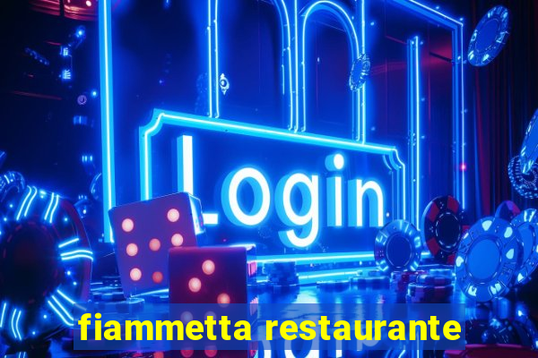 fiammetta restaurante