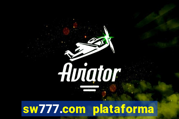 sw777.com plataforma cassino online