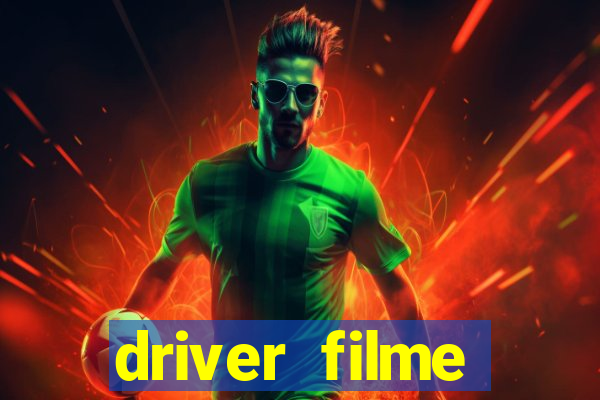 driver filme completo dublado