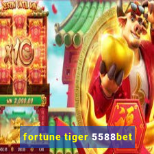 fortune tiger 5588bet