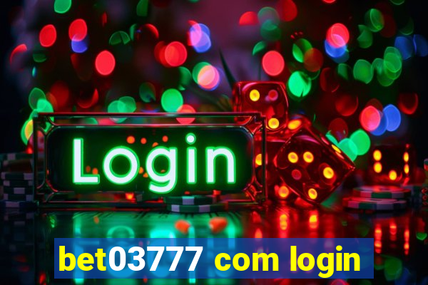 bet03777 com login