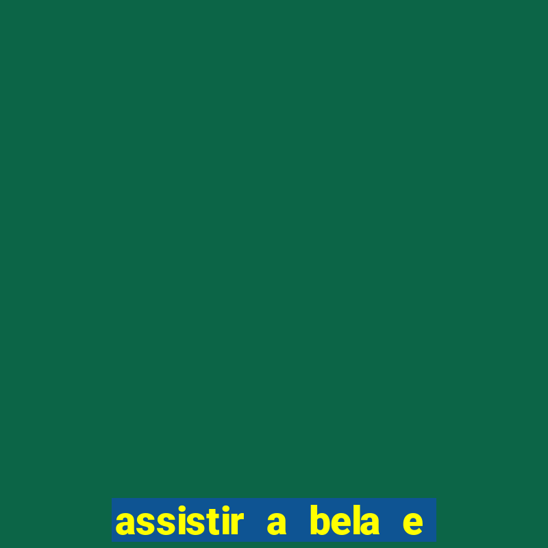 assistir a bela e a fera (1991 mega filmes)