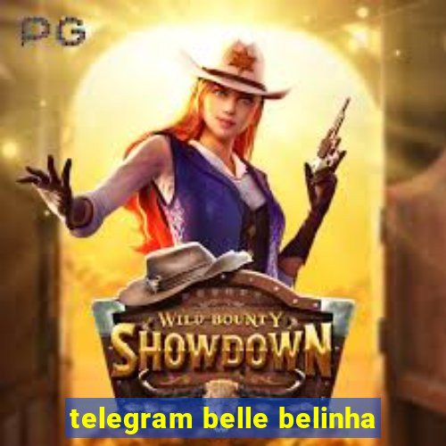 telegram belle belinha