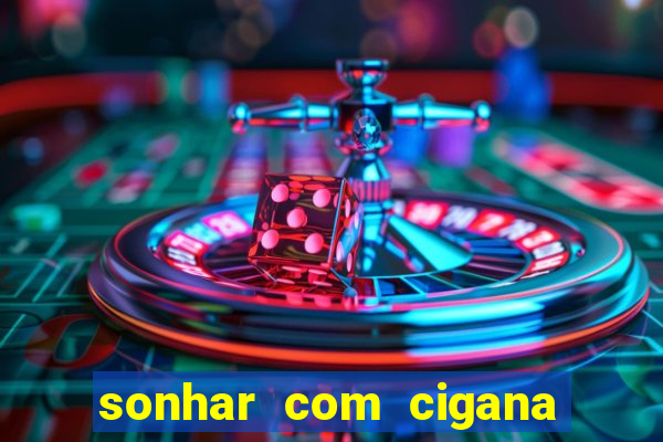 sonhar com cigana lendo cartas