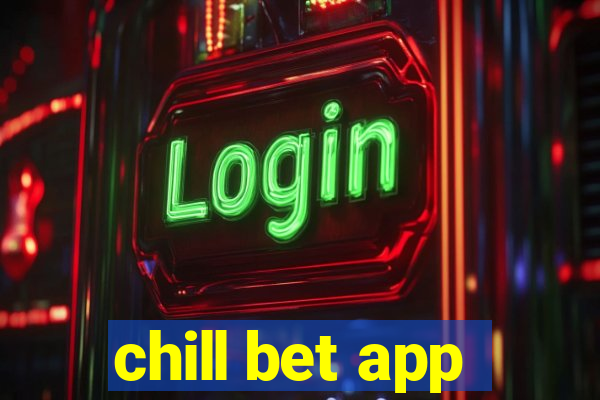 chill bet app