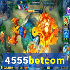 4555betcom