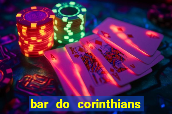 bar do corinthians em fortaleza