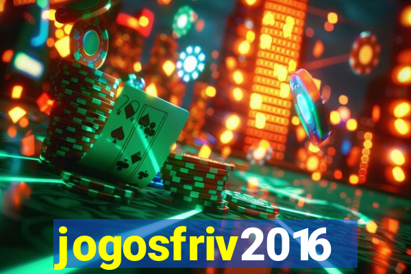 jogosfriv2016