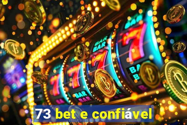 73 bet e confiável