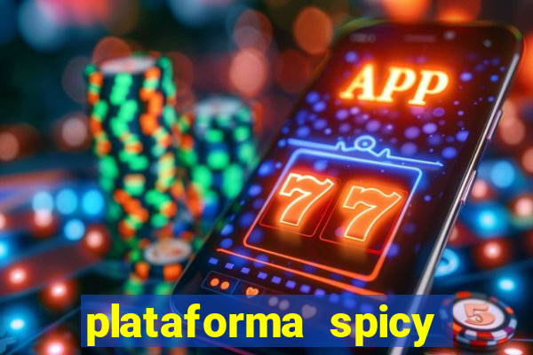 plataforma spicy bet é confiável