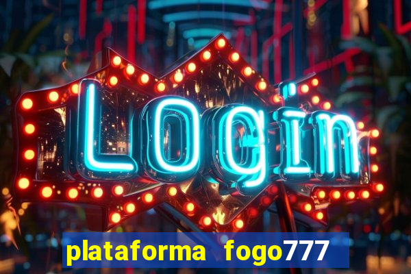 plataforma fogo777    confi  vel