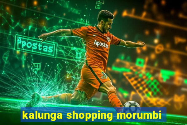 kalunga shopping morumbi