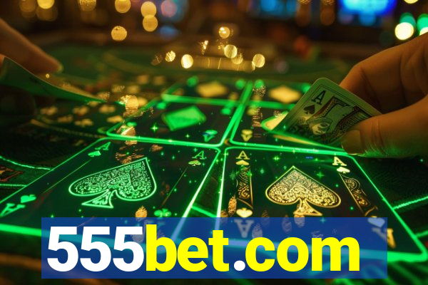 555bet.com