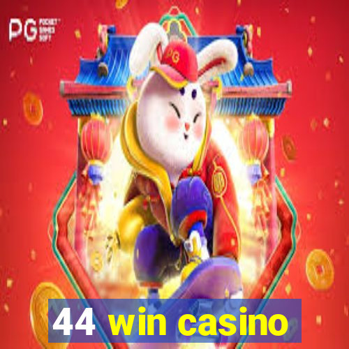 44 win casino